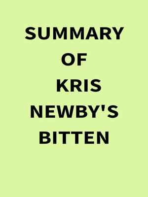 cover image of Summary of Kris Newby's Bitten